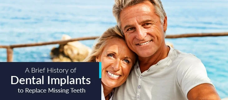 A Brief History Of Dental Implants To Replace Missing Teeth